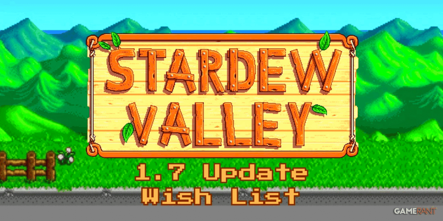 Stardew Valley is getting an update 1.7, and fans’ wish lists are already quite long.